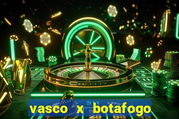 vasco x botafogo ao vivo futemax